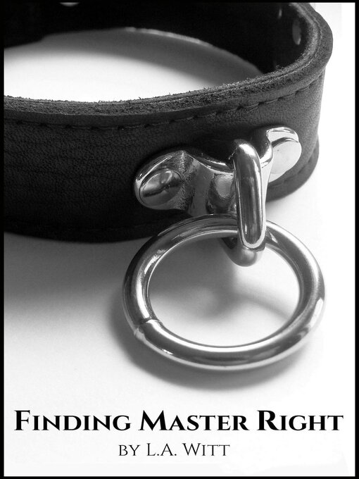 Title details for Finding Master Right by L. A. Witt - Available